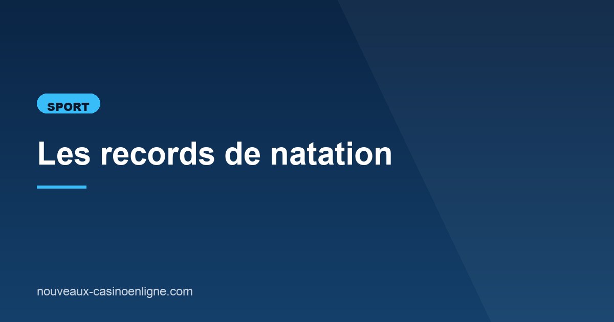Illustration de l'article consacré aux records de natation