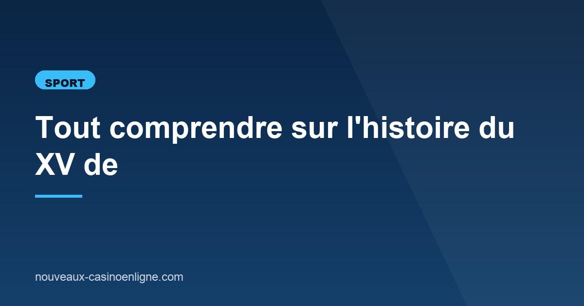 Illustration de l'article consacré à l'histoire du XV de France